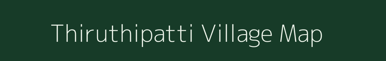 Thiruthipatti village map in Tamil Nadu