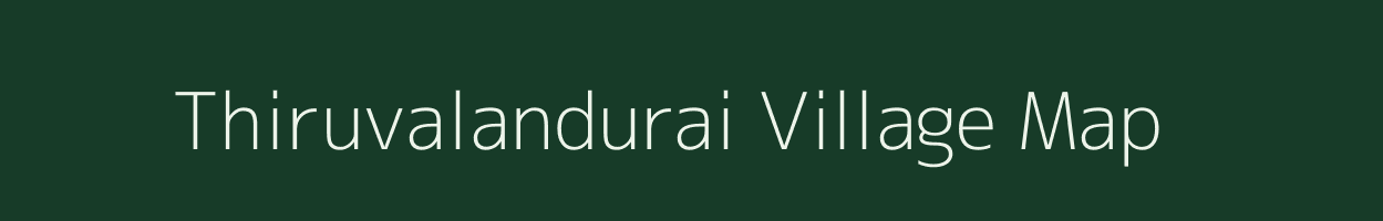 Thiruvalandurai village map in Tamil Nadu