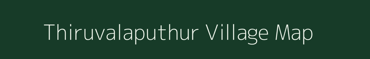 Thiruvalaputhur village map in Tamil Nadu