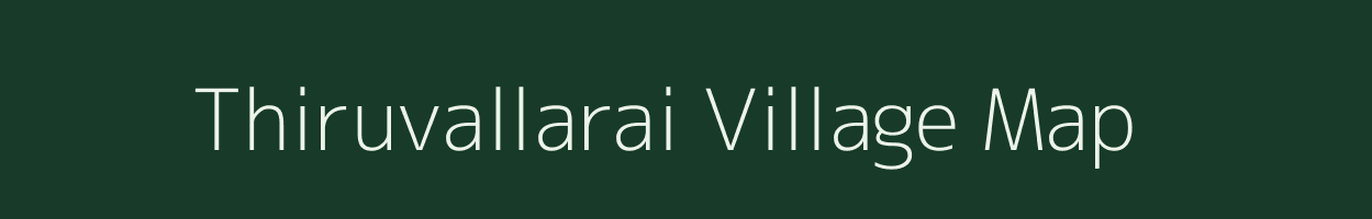 Thiruvallarai village map in Tamil Nadu