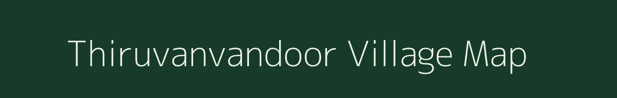 Thiruvanvandoor village map in Kerala