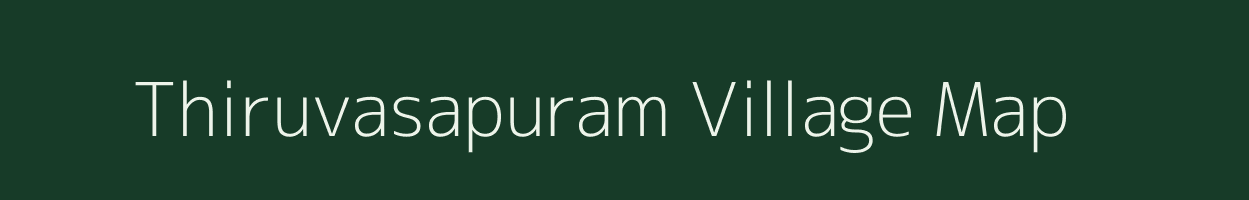 Thiruvasapuram village map in Tamil Nadu
