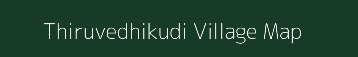 Thiruvedhikudi village map in Tamil Nadu