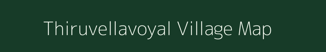 Thiruvellavoyal village map in Tamil Nadu