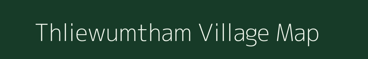 Thliewumtham village map in Meghalaya