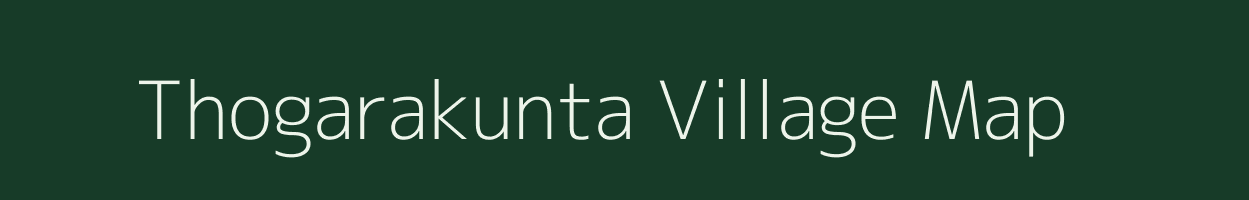 Thogarakunta village map in Andhra Pradesh