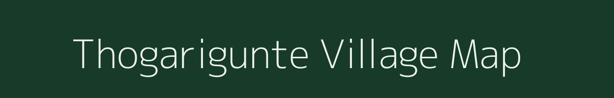 Thogarigunte village map in Karnataka