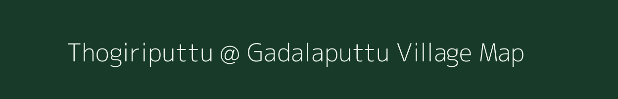Thogiriputtu @ Gadalaputtu village map in Andhra Pradesh