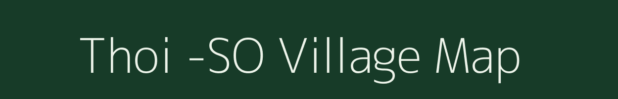 Thoi -SO village map in Assam