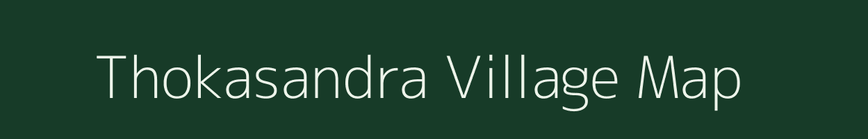 Thokasandra village map in Karnataka