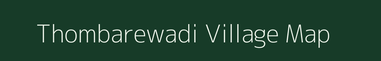 Thombarewadi village map in Maharashtra
