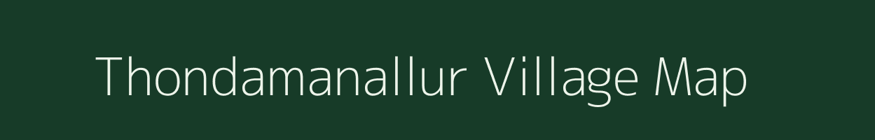 Thondamanallur village map in Tamil Nadu