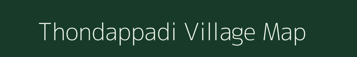 Thondappadi village map in Tamil Nadu