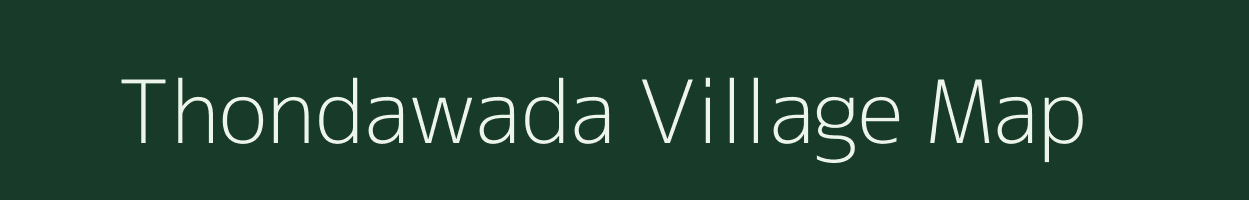 Thondawada village map in Andhra Pradesh