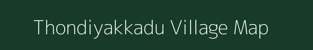 Thondiyakkadu village map in Tamil Nadu