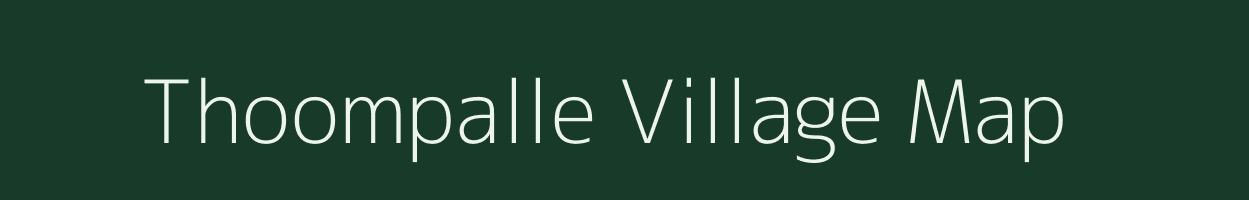 Thoompalle village map in Andhra Pradesh