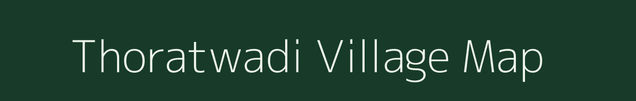 Thoratwadi village map in Maharashtra