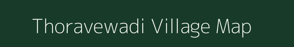Thoravewadi village map in Maharashtra