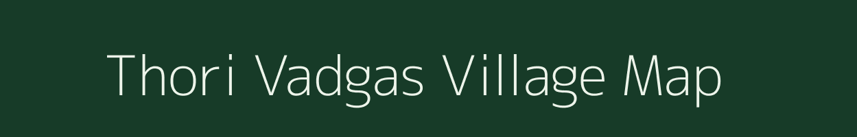 Thori Vadgas village map in Gujarat