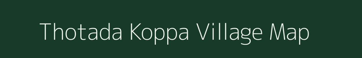 Thotada Koppa village map in Karnataka