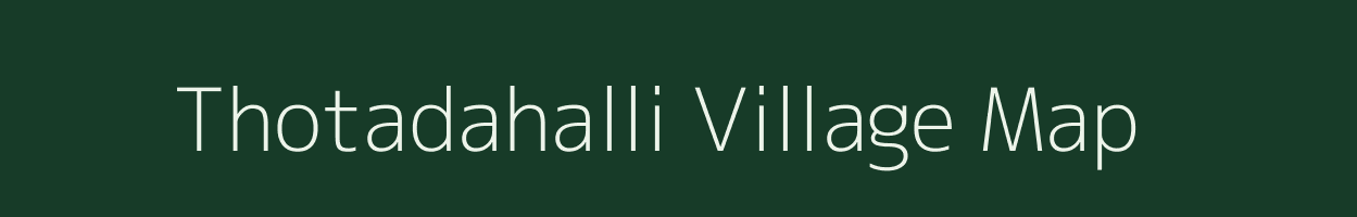 Thotadahalli village map in Karnataka