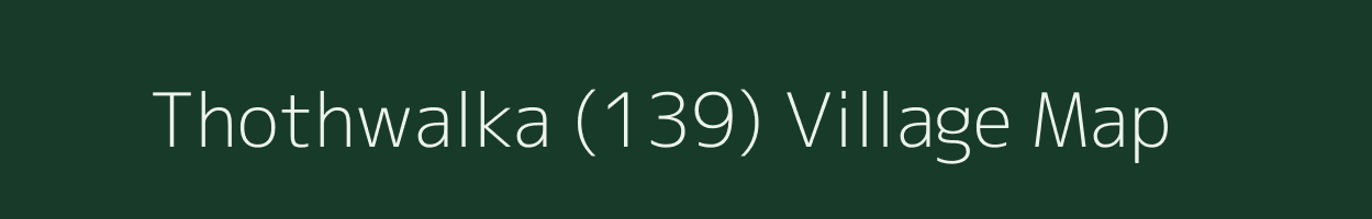 Thothwalka (139) village map in Haryana