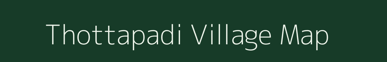 Thottapadi village map in Tamil Nadu