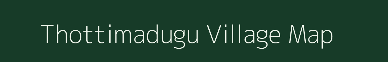 Thottimadugu village map in Andhra Pradesh