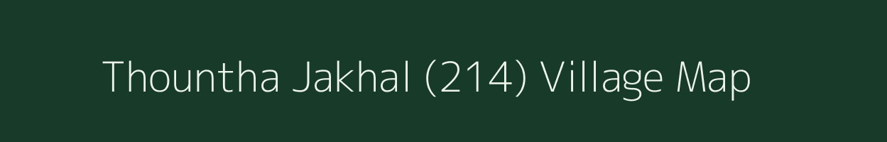 Thountha Jakhal (214) village map in Himachal Pradesh