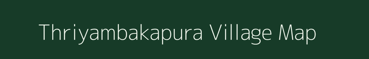 Thriyambakapura village map in Karnataka