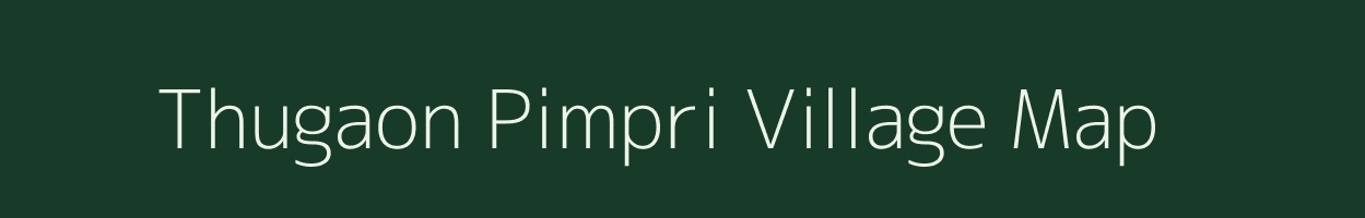 Thugaon Pimpri village map in Maharashtra