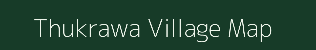 Thukrawa village map in Rajasthan