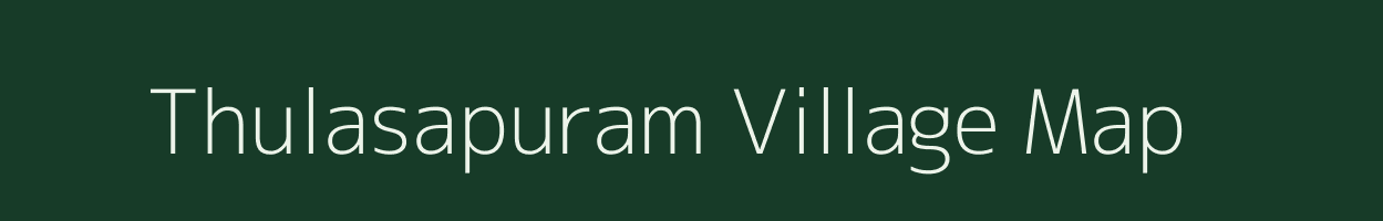 Thulasapuram village map in Tamil Nadu