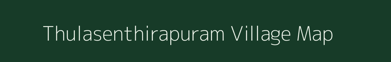 Thulasenthirapuram village map in Tamil Nadu