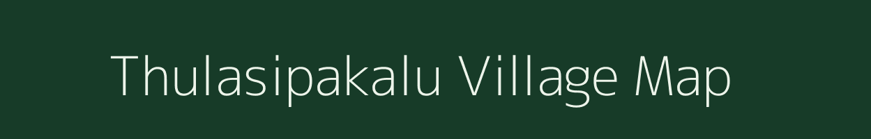 Thulasipakalu village map in Andhra Pradesh