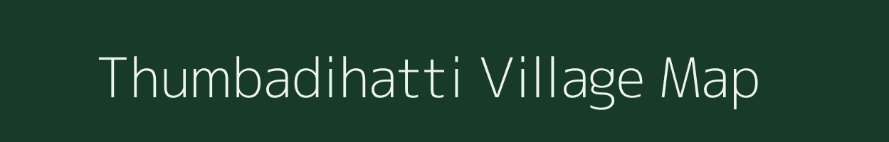 Thumbadihatti village map in Andhra Pradesh