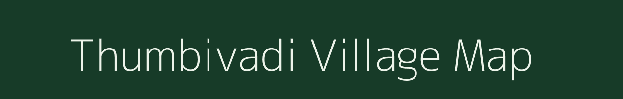 Thumbivadi village map in Tamil Nadu