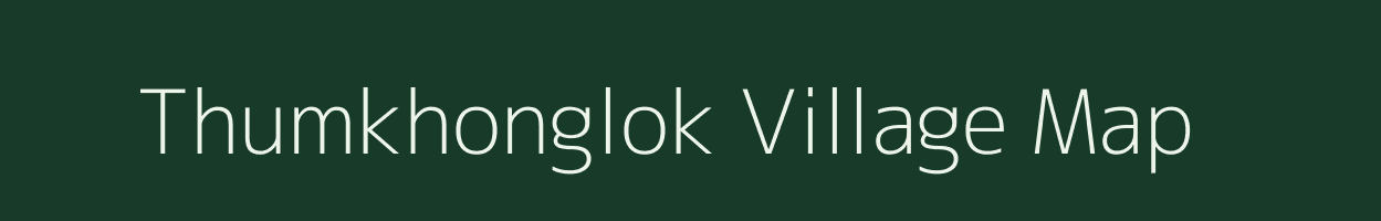 Thumkhonglok village map in Manipur