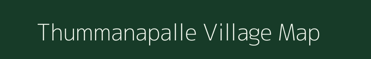 Thummanapalle village map in Andhra Pradesh