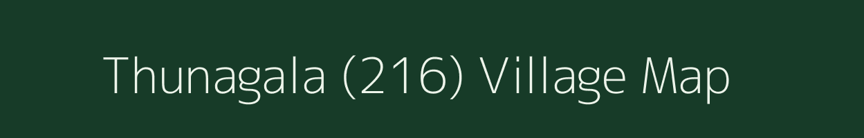 Thunagala (216) village map in Himachal Pradesh