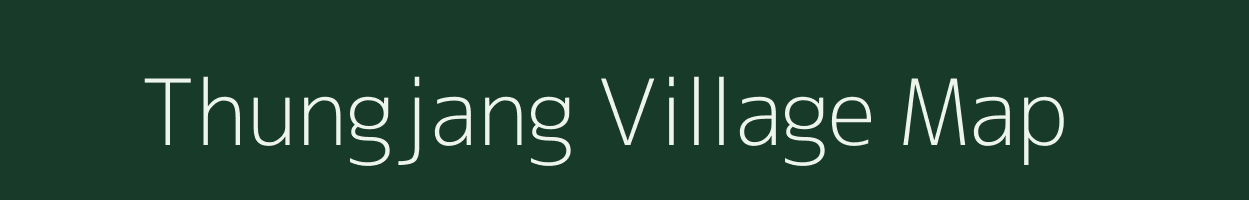 Thungjang village map in Arunachal Pradesh