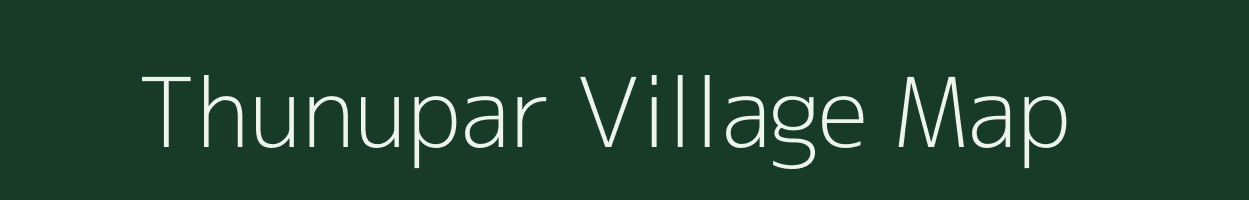 Thunupar village map in Chhattisgarh