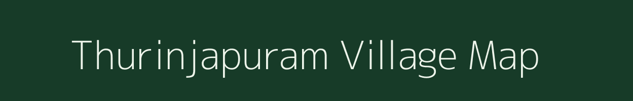 Thurinjapuram village map in Tamil Nadu