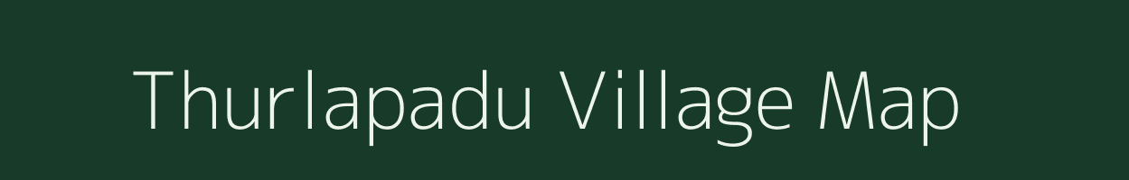 Thurlapadu village map in Andhra Pradesh