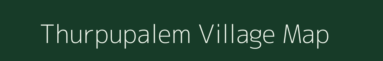 Thurpupalem village map in Andhra Pradesh