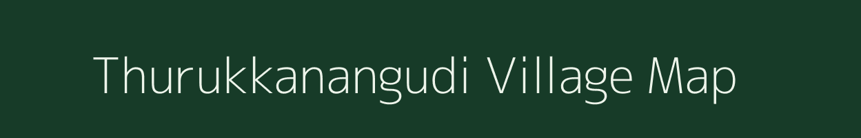 Thurukkanangudi village map in Tamil Nadu
