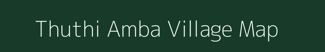 Thuthi Amba village map in Chhattisgarh