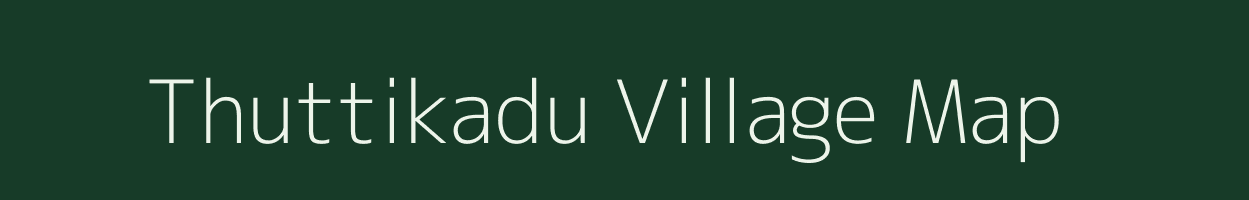 Thuttikadu village map in Tamil Nadu