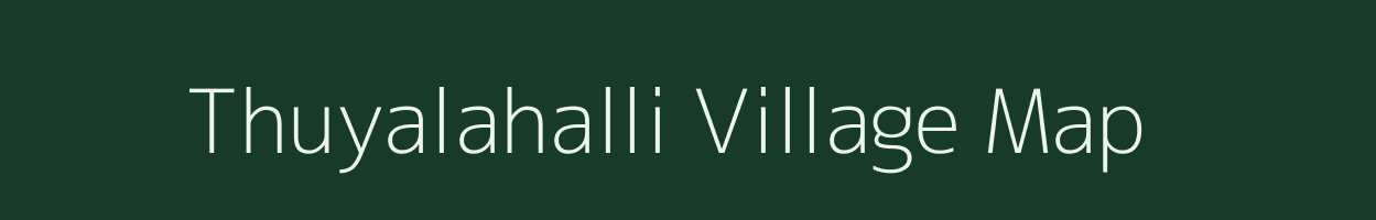Thuyalahalli village map in Karnataka