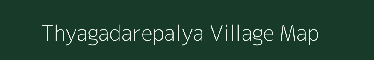 Thyagadarepalya village map in Karnataka